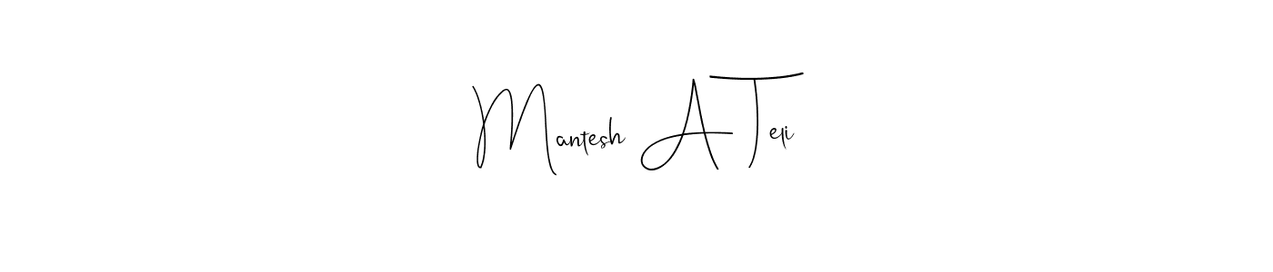 See photos of Mantesh A Teli official signature by Spectra . Check more albums & portfolios. Read reviews & check more about Andilay-7BmLP font. Mantesh A Teli signature style 4 images and pictures png