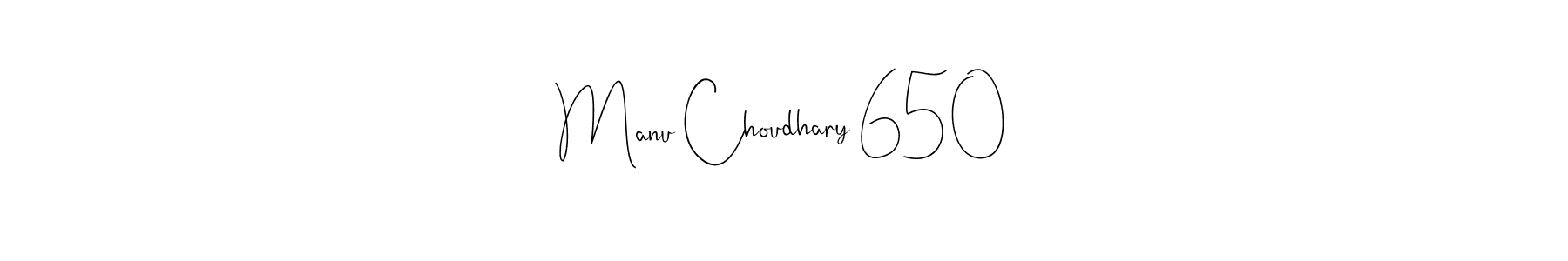 Manu Choudhary 650 stylish signature style. Best Handwritten Sign (Andilay-7BmLP) for my name. Handwritten Signature Collection Ideas for my name Manu Choudhary 650. Manu Choudhary 650 signature style 4 images and pictures png