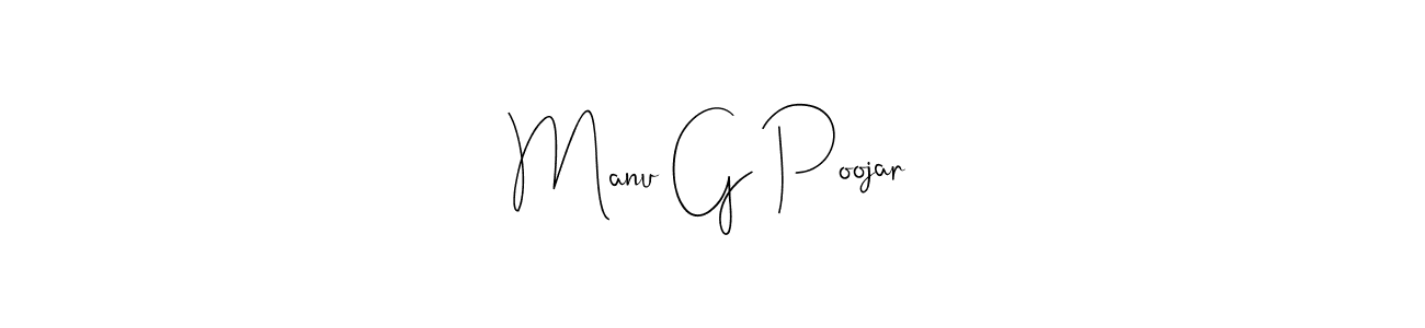 How to make Manu G Poojar name signature. Use Andilay-7BmLP style for creating short signs online. This is the latest handwritten sign. Manu G Poojar signature style 4 images and pictures png