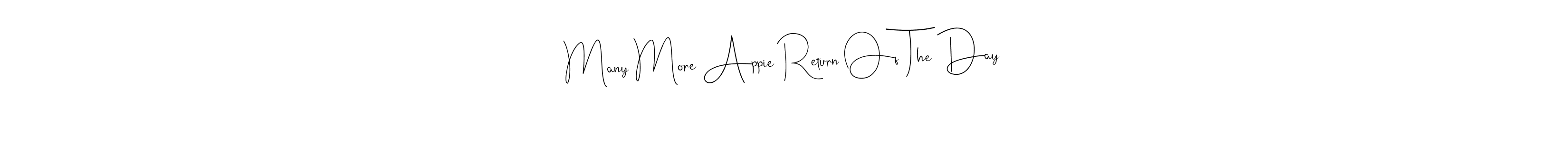 How to make Many More Appie Return Of The Day signature? Andilay-7BmLP is a professional autograph style. Create handwritten signature for Many More Appie Return Of The Day name. Many More Appie Return Of The Day signature style 4 images and pictures png