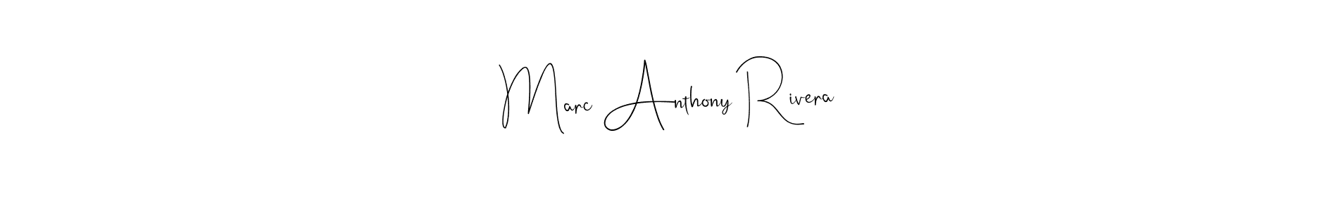 How to make Marc Anthony Rivera name signature. Use Andilay-7BmLP style for creating short signs online. This is the latest handwritten sign. Marc Anthony Rivera signature style 4 images and pictures png