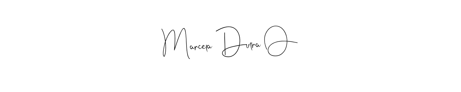 Also we have Marcela Dutra O name is the best signature style. Create professional handwritten signature collection using Andilay-7BmLP autograph style. Marcela Dutra O signature style 4 images and pictures png