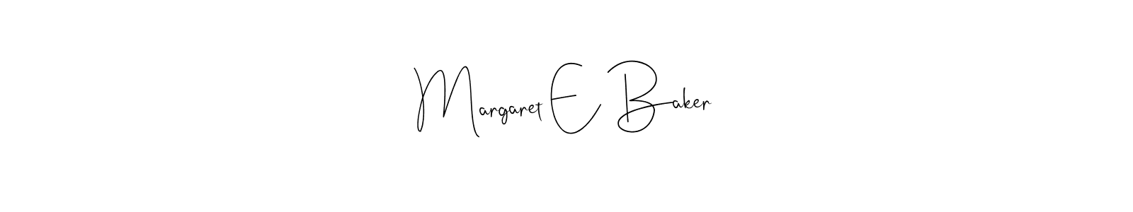 Make a beautiful signature design for name Margaret E Baker. With this signature (Andilay-7BmLP) style, you can create a handwritten signature for free. Margaret E Baker signature style 4 images and pictures png