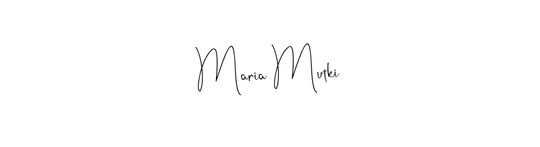 Create a beautiful signature design for name Maria Mutki. With this signature (Andilay-7BmLP) fonts, you can make a handwritten signature for free. Maria Mutki signature style 4 images and pictures png