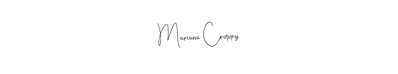 Andilay-7BmLP is a professional signature style that is perfect for those who want to add a touch of class to their signature. It is also a great choice for those who want to make their signature more unique. Get Mariana Crotsley name to fancy signature for free. Mariana Crotsley signature style 4 images and pictures png