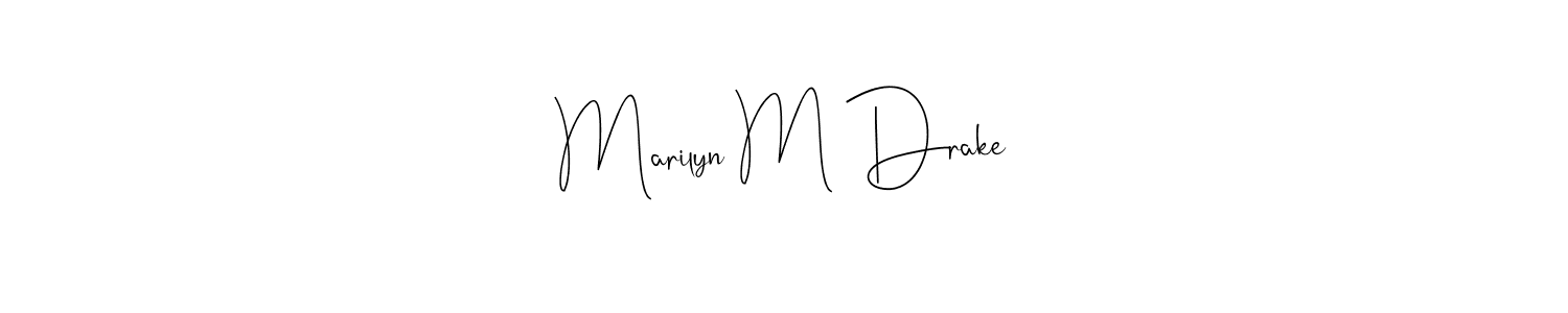 Best and Professional Signature Style for Marilyn M Drake. Andilay-7BmLP Best Signature Style Collection. Marilyn M Drake signature style 4 images and pictures png