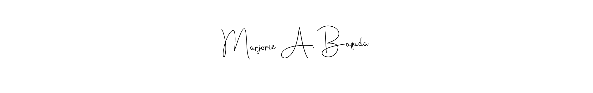 Make a beautiful signature design for name Marjorie A. Ballada. With this signature (Andilay-7BmLP) style, you can create a handwritten signature for free. Marjorie A. Ballada signature style 4 images and pictures png