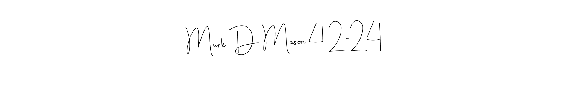 How to make Mark D Mason 4-2-24 name signature. Use Andilay-7BmLP style for creating short signs online. This is the latest handwritten sign. Mark D Mason 4-2-24 signature style 4 images and pictures png