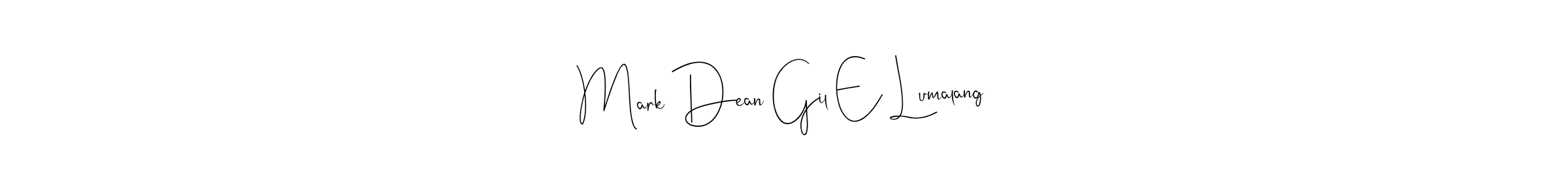 Also You can easily find your signature by using the search form. We will create Mark Dean Gil E Lumalang name handwritten signature images for you free of cost using Andilay-7BmLP sign style. Mark Dean Gil E Lumalang signature style 4 images and pictures png