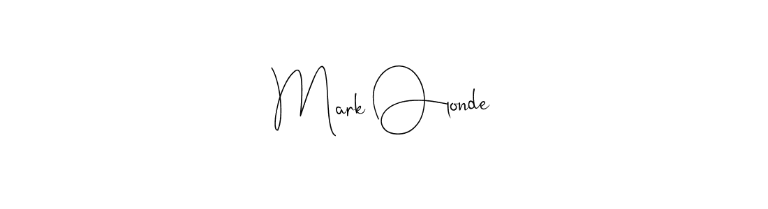 Design your own signature with our free online signature maker. With this signature software, you can create a handwritten (Andilay-7BmLP) signature for name Mark Olonde. Mark Olonde signature style 4 images and pictures png