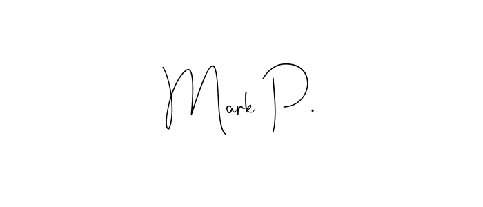 Design your own signature with our free online signature maker. With this signature software, you can create a handwritten (Andilay-7BmLP) signature for name Mark P.. Mark P. signature style 4 images and pictures png