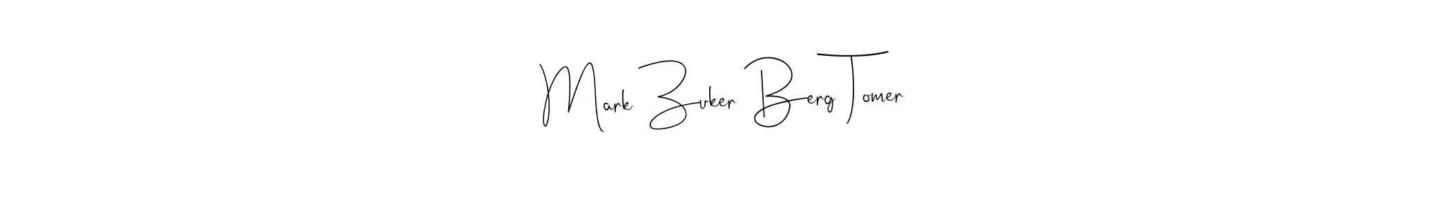 Create a beautiful signature design for name Mark Zuker Berg Tomer. With this signature (Andilay-7BmLP) fonts, you can make a handwritten signature for free. Mark Zuker Berg Tomer signature style 4 images and pictures png