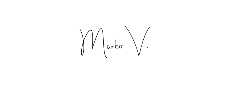 The best way (Andilay-7BmLP) to make a short signature is to pick only two or three words in your name. The name Marko V. include a total of six letters. For converting this name. Marko V. signature style 4 images and pictures png