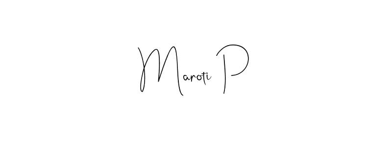 Design your own signature with our free online signature maker. With this signature software, you can create a handwritten (Andilay-7BmLP) signature for name Maroti P. Maroti P signature style 4 images and pictures png