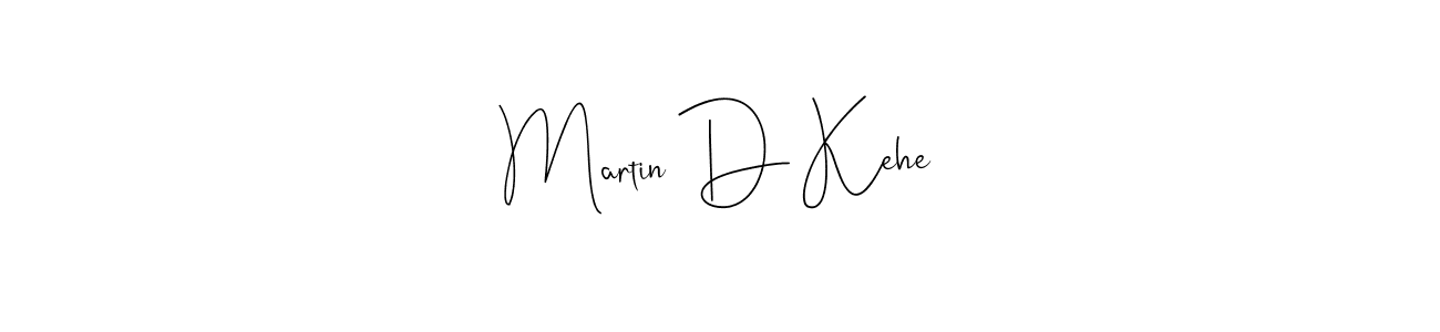 Use a signature maker to create a handwritten signature online. With this signature software, you can design (Andilay-7BmLP) your own signature for name Martin D Kehe. Martin D Kehe signature style 4 images and pictures png