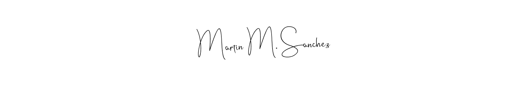 Once you've used our free online signature maker to create your best signature Andilay-7BmLP style, it's time to enjoy all of the benefits that Martin M. Sanchez name signing documents. Martin M. Sanchez signature style 4 images and pictures png
