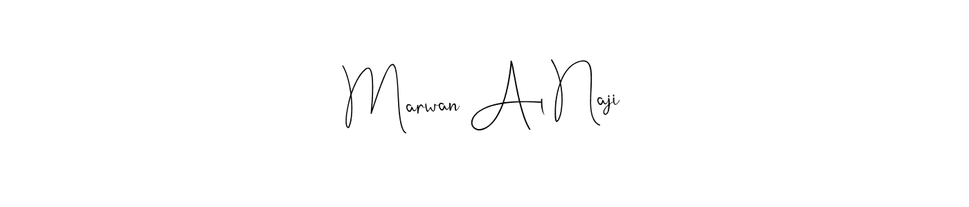 Also we have Marwan Al Naji name is the best signature style. Create professional handwritten signature collection using Andilay-7BmLP autograph style. Marwan Al Naji signature style 4 images and pictures png