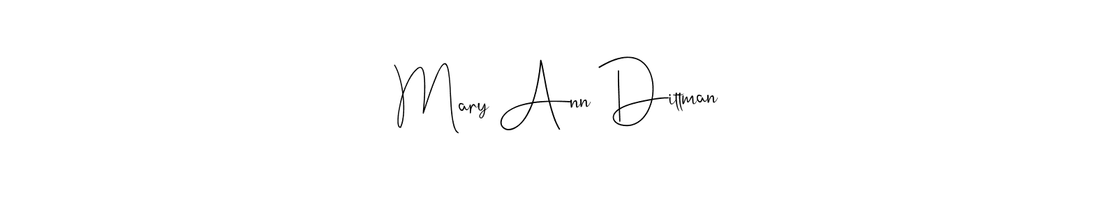 How to make Mary Ann Dittman name signature. Use Andilay-7BmLP style for creating short signs online. This is the latest handwritten sign. Mary Ann Dittman signature style 4 images and pictures png