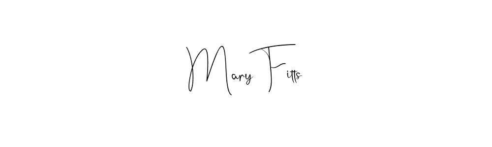 Mary Fitts stylish signature style. Best Handwritten Sign (Andilay-7BmLP) for my name. Handwritten Signature Collection Ideas for my name Mary Fitts. Mary Fitts signature style 4 images and pictures png