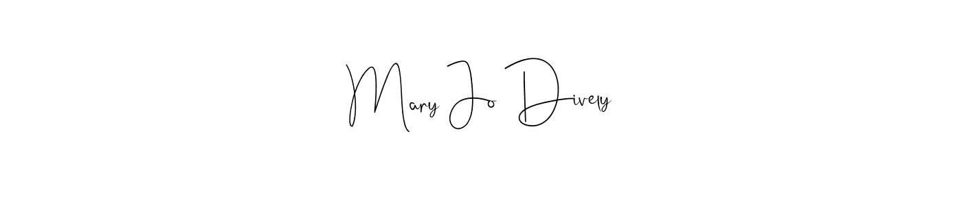 You should practise on your own different ways (Andilay-7BmLP) to write your name (Mary Jo Dively) in signature. don't let someone else do it for you. Mary Jo Dively signature style 4 images and pictures png