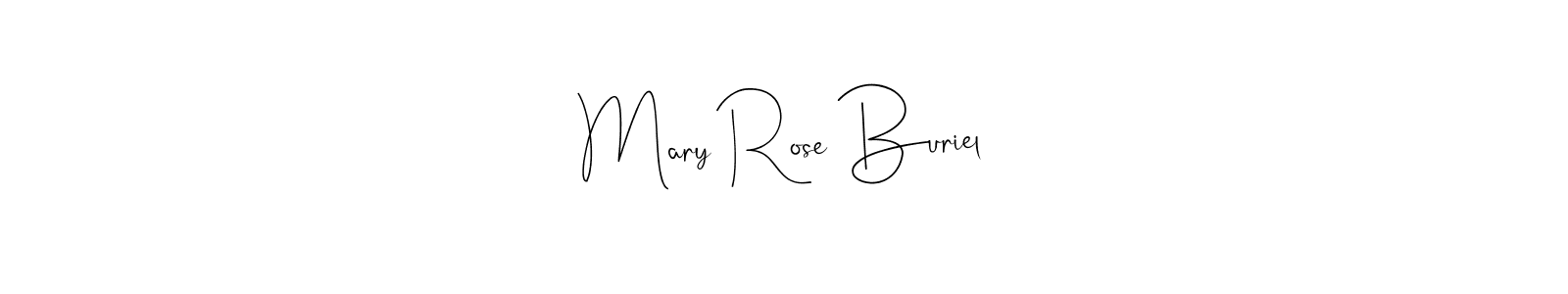 Create a beautiful signature design for name Mary Rose Buriel. With this signature (Andilay-7BmLP) fonts, you can make a handwritten signature for free. Mary Rose Buriel signature style 4 images and pictures png