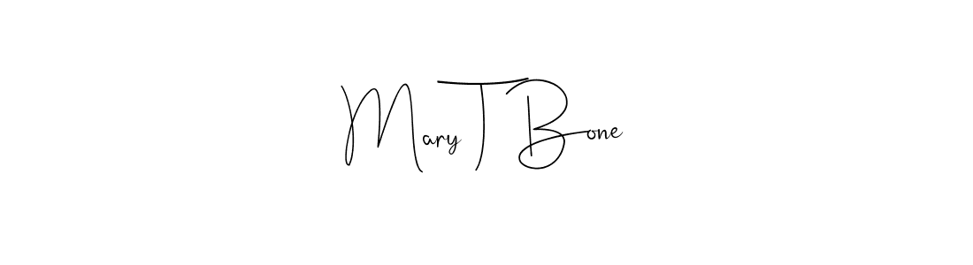 Also we have Mary T Bone name is the best signature style. Create professional handwritten signature collection using Andilay-7BmLP autograph style. Mary T Bone signature style 4 images and pictures png