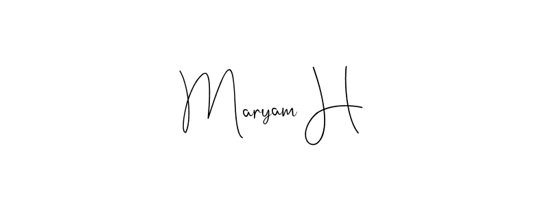 Design your own signature with our free online signature maker. With this signature software, you can create a handwritten (Andilay-7BmLP) signature for name Maryam H. Maryam H signature style 4 images and pictures png