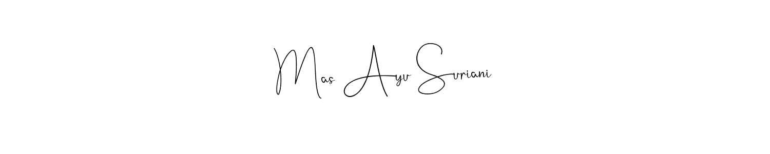 The best way (Andilay-7BmLP) to make a short signature is to pick only two or three words in your name. The name Mas Ayu Suriani include a total of six letters. For converting this name. Mas Ayu Suriani signature style 4 images and pictures png