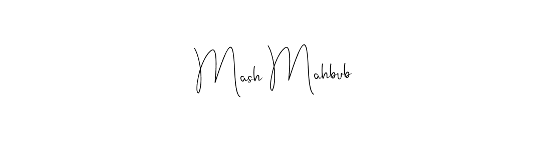 How to make Mash Mahbub signature? Andilay-7BmLP is a professional autograph style. Create handwritten signature for Mash Mahbub name. Mash Mahbub signature style 4 images and pictures png