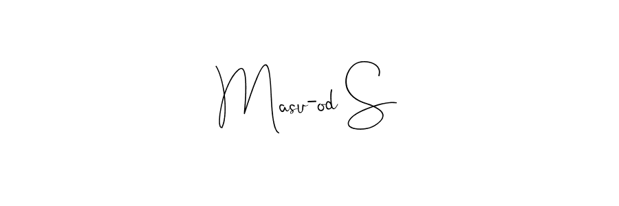 Create a beautiful signature design for name Masu-od S. With this signature (Andilay-7BmLP) fonts, you can make a handwritten signature for free. Masu-od S signature style 4 images and pictures png