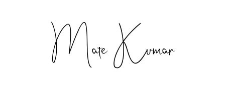 It looks like you need a new signature style for name Mate Kumar. Design unique handwritten (Andilay-7BmLP) signature with our free signature maker in just a few clicks. Mate Kumar signature style 4 images and pictures png