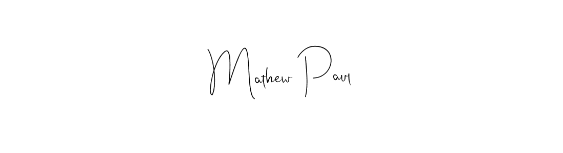 Also we have Mathew Paul name is the best signature style. Create professional handwritten signature collection using Andilay-7BmLP autograph style. Mathew Paul signature style 4 images and pictures png