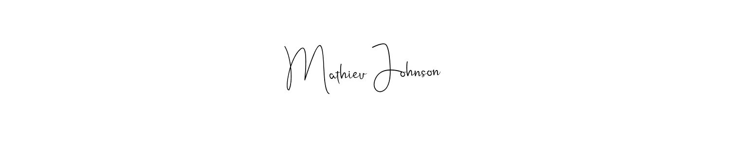 How to make Mathieu Johnson signature? Andilay-7BmLP is a professional autograph style. Create handwritten signature for Mathieu Johnson name. Mathieu Johnson signature style 4 images and pictures png