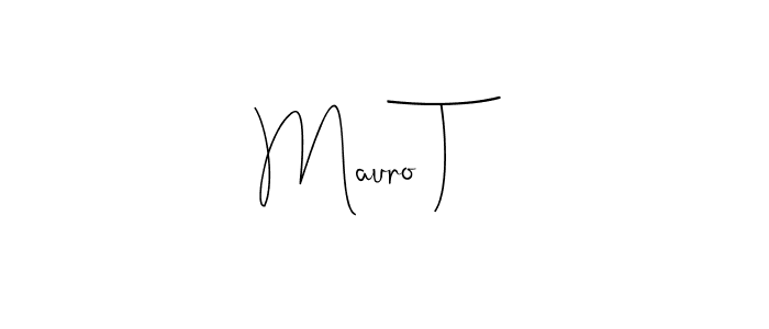 Make a beautiful signature design for name Mauro T. With this signature (Andilay-7BmLP) style, you can create a handwritten signature for free. Mauro T signature style 4 images and pictures png