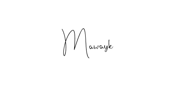 Mawayk stylish signature style. Best Handwritten Sign (Andilay-7BmLP) for my name. Handwritten Signature Collection Ideas for my name Mawayk. Mawayk signature style 4 images and pictures png