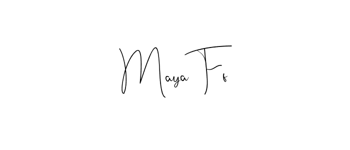 Also we have Maya Ff name is the best signature style. Create professional handwritten signature collection using Andilay-7BmLP autograph style. Maya Ff signature style 4 images and pictures png