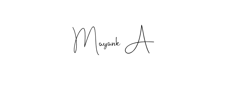 Create a beautiful signature design for name Mayank A. With this signature (Andilay-7BmLP) fonts, you can make a handwritten signature for free. Mayank A signature style 4 images and pictures png