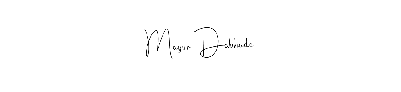 Design your own signature with our free online signature maker. With this signature software, you can create a handwritten (Andilay-7BmLP) signature for name Mayur Dabhade. Mayur Dabhade signature style 4 images and pictures png