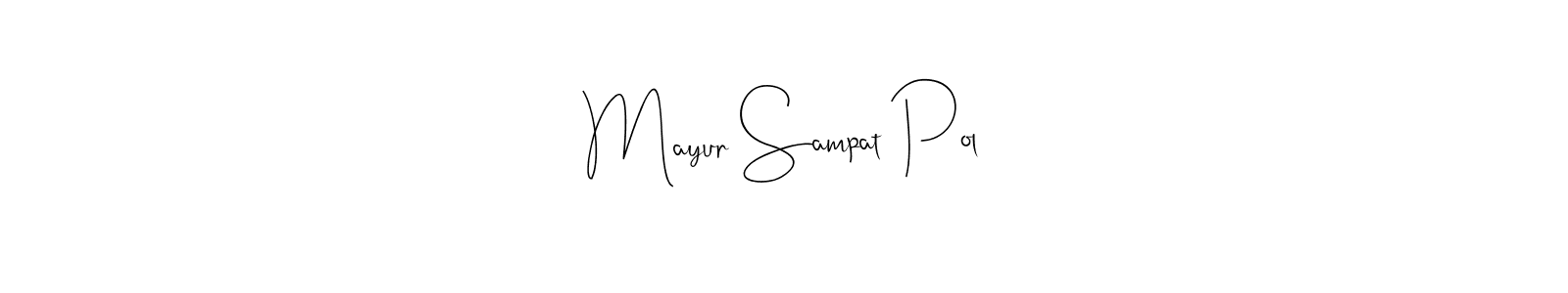 This is the best signature style for the Mayur Sampat Pol name. Also you like these signature font (Andilay-7BmLP). Mix name signature. Mayur Sampat Pol signature style 4 images and pictures png