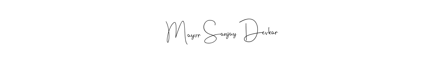Create a beautiful signature design for name Mayur Sanjay Devkar. With this signature (Andilay-7BmLP) fonts, you can make a handwritten signature for free. Mayur Sanjay Devkar signature style 4 images and pictures png