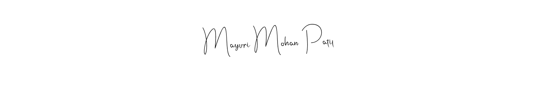 Also we have Mayuri Mohan Patil name is the best signature style. Create professional handwritten signature collection using Andilay-7BmLP autograph style. Mayuri Mohan Patil signature style 4 images and pictures png