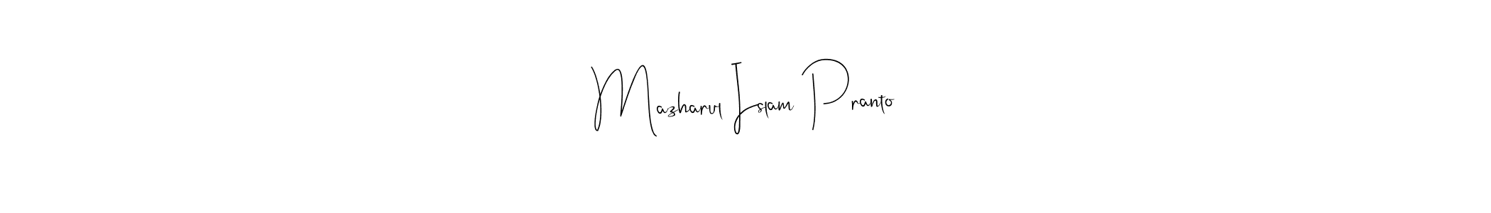Create a beautiful signature design for name Mazharul Islam Pranto. With this signature (Andilay-7BmLP) fonts, you can make a handwritten signature for free. Mazharul Islam Pranto signature style 4 images and pictures png