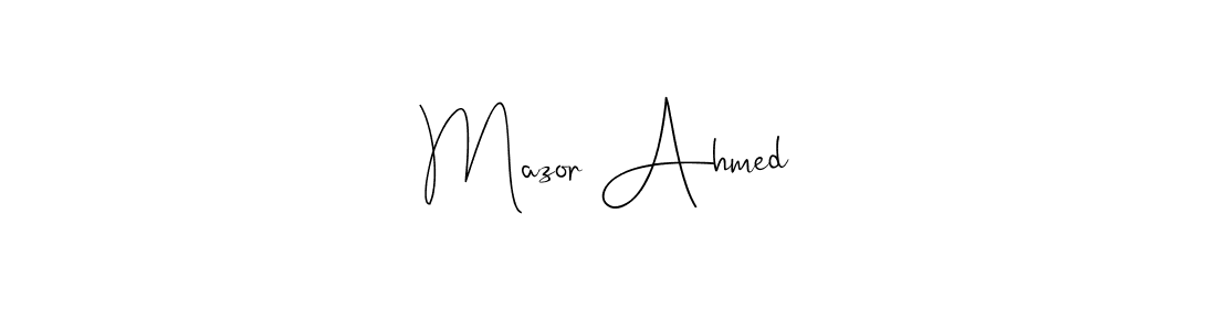 Make a beautiful signature design for name Mazor Ahmed. With this signature (Andilay-7BmLP) style, you can create a handwritten signature for free. Mazor Ahmed signature style 4 images and pictures png