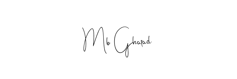 How to make Mb Ghatad name signature. Use Andilay-7BmLP style for creating short signs online. This is the latest handwritten sign. Mb Ghatad signature style 4 images and pictures png