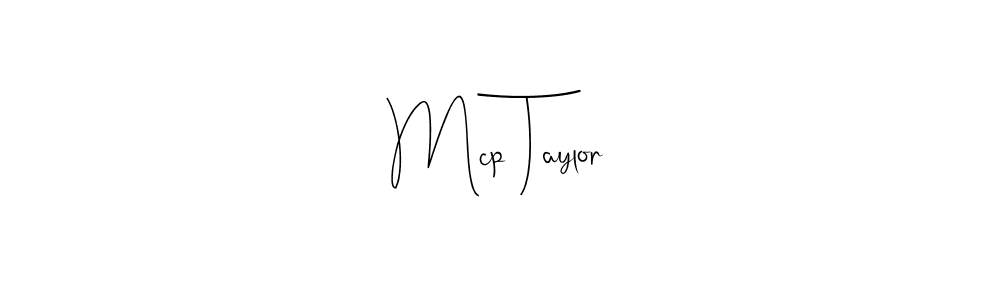 Check out images of Autograph of Mcp Taylor name. Actor Mcp Taylor Signature Style. Andilay-7BmLP is a professional sign style online. Mcp Taylor signature style 4 images and pictures png