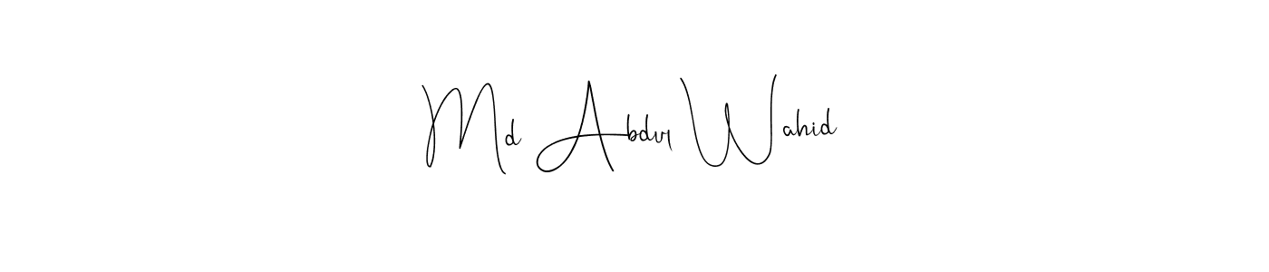 Make a beautiful signature design for name Md Abdul Wahid. With this signature (Andilay-7BmLP) style, you can create a handwritten signature for free. Md Abdul Wahid signature style 4 images and pictures png