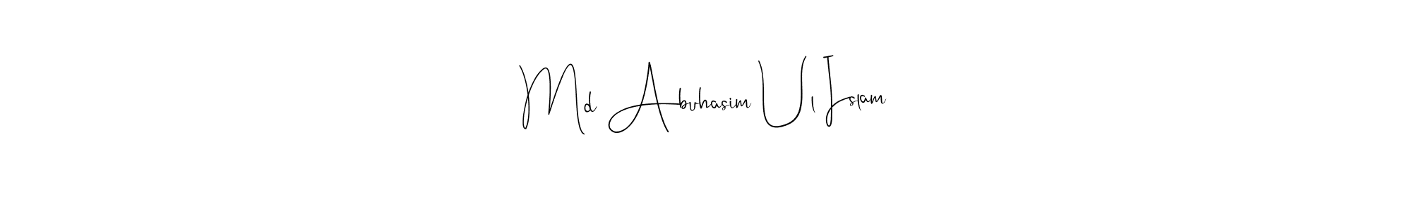 How to make Md Abuhasim Ul Islam signature? Andilay-7BmLP is a professional autograph style. Create handwritten signature for Md Abuhasim Ul Islam name. Md Abuhasim Ul Islam signature style 4 images and pictures png