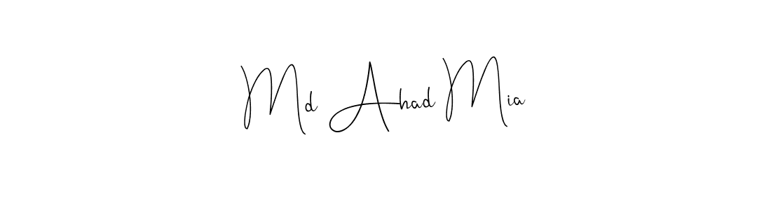 How to make Md Ahad Mia name signature. Use Andilay-7BmLP style for creating short signs online. This is the latest handwritten sign. Md Ahad Mia signature style 4 images and pictures png