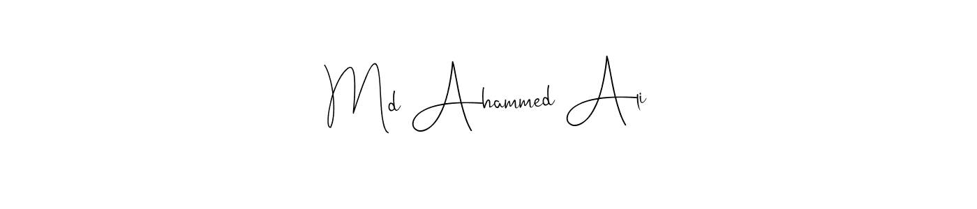 How to make Md Ahammed Ali name signature. Use Andilay-7BmLP style for creating short signs online. This is the latest handwritten sign. Md Ahammed Ali signature style 4 images and pictures png