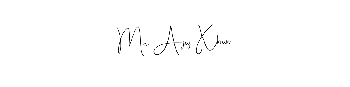 How to make Md Ajaj Khan name signature. Use Andilay-7BmLP style for creating short signs online. This is the latest handwritten sign. Md Ajaj Khan signature style 4 images and pictures png